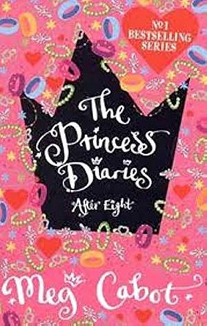 Princess Diaries: After Eight by Meg Cabot