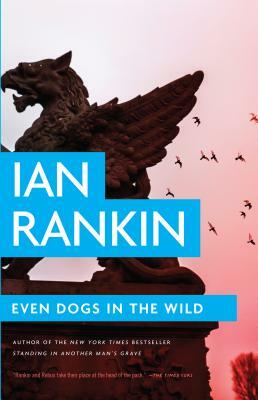 Even Dogs in the Wild by Ian Rankin