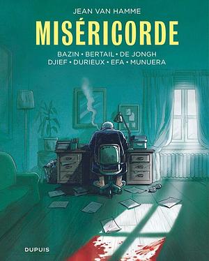 Miséricorde by Efa, Dominique Bertail, Durieux, Munuera, De Jongh, Djief, Jean Van Hamme, Bazin