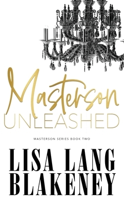 Masterson Unleashed by Lisa Lang Blakeney