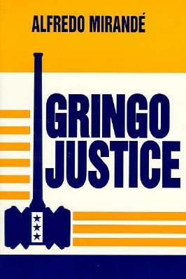 Gringo Justice: Catholicism in American Culture by Alfredo Mirandé