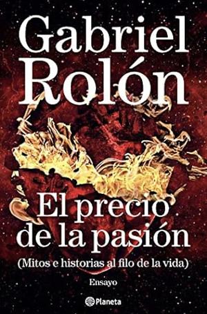 El Precio de la pasion by Gabriel Rolón