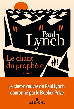 Le chant du prophète by Paul Lynch