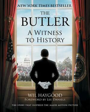 The Butler: A Witness to History by Wil Haygood