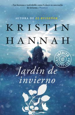 Jardín de Invierno / Winter Garden by Kristin Hannah