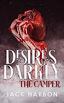 Desires Darkly: The Camper by Jack Harbon