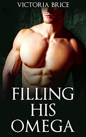 Filling His Omega by Victoria Brice