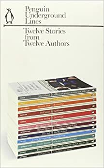 Penguin Underground Lines: Twelve Stories from Twelve Authors by Richard Mabey, Paul Morley, Fantastic Man, Leanne Shapton, Lucy Wadham, John O'Farrell, William Leith, Philippe Parreno, John Lanchester, Danny Dorling, Peter York