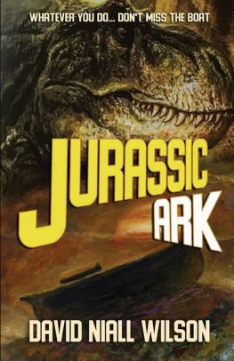 Jurassic Ark by David Niall Wilson