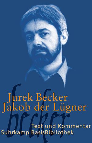 Jakob der Lügner: Text und Kommentar by Jurek Becker