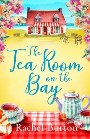 The Tearoom on the Bay by Rachel Burton