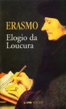 Elogio da Loucura by Paulo Neves, Desiderius Erasmus