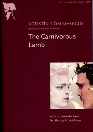 The Carnivorous Lamb by Sharon G. Feldman, William Rodarmor, Agustín Gómez Arcos, Jamie O'Neill