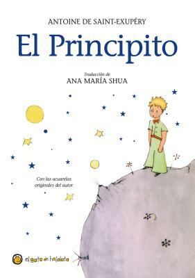 El Principito = The Little Prince by Antoine de Saint-Exupéry