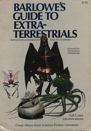 Barlowe's Guide to Extraterrestrials by Wayne Douglas Barlowe, Wayne Douglas Barlowe, Ian Summers, Ian Summers
