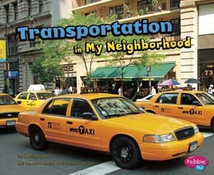 Transportation in My Neighborhood by Shelly Lyons