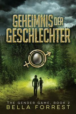 Geheimnis der Geschlechter by Bella Forrest