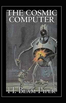 The Cosmic Computer-Original Edition(Annotated) by H. Beam Piper