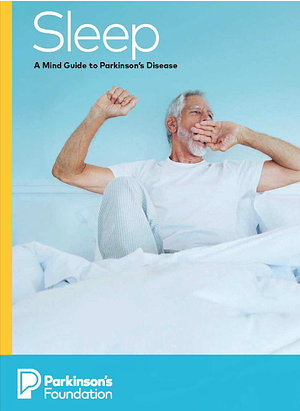 Sleep: A Mind Guide to Parkinson's Disease by Parkinson's Foundation