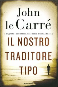 Il nostro traditore tipo by John le Carré