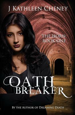Oathbreaker by J. Kathleen Cheney