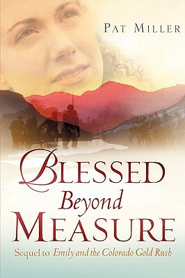 Blessed Beyond Measure by Pat Miller