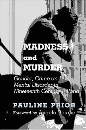 Murder & Madness by Angela Bourke, Pauline M. Prior