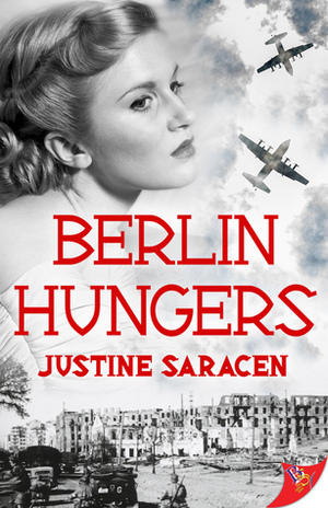 Berlin Hungers by Justine Saracen