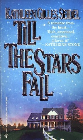 Till the Stars Fall by Kathleen Gilles Seidel