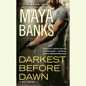 Darkest Before Dawn by Maya Banks