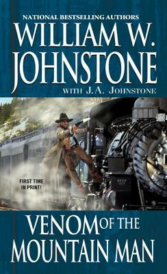 Venom of the Mountain Man by J. A. Johnstone, William W. Johnstone