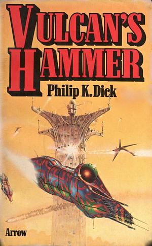 Vulcan's Hammer by Philip K. Dick