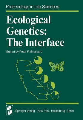 Ecological Genetics: The Interface by 