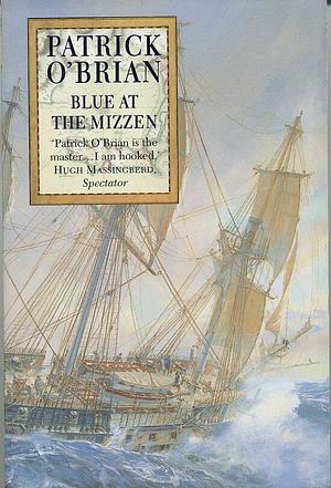 Blue at the Mizzen by Patrick O'Brian