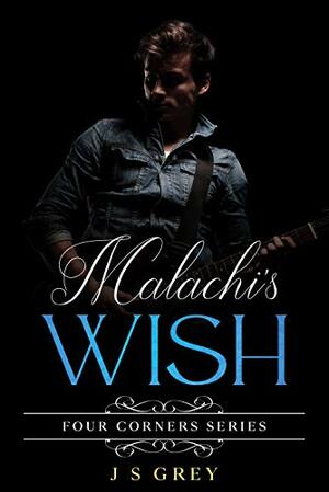 Malachi's Wish by JS Grey