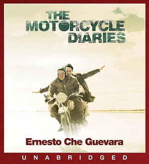 The Motorcycle Diaries by Ernesto Che Guevara, Aleida Guevara March