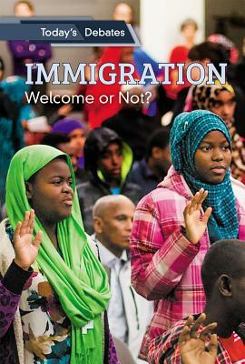 Immigration: Welcome or Not? by Erin L. McCoy, Lila Perl