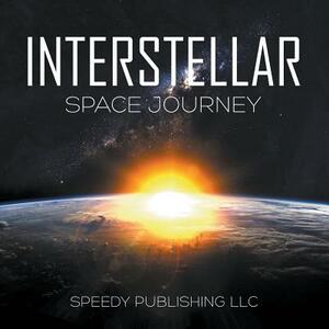 Interstellar Space Journey by Speedy Publishing LLC