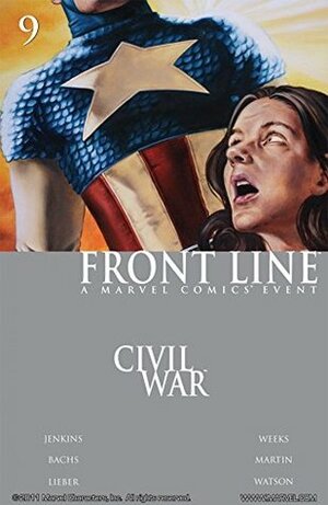 Civil War: Front Line #9 by Paul Jenkins, Steve Lieber, Ramón F. Bachs, John Watson, John Watson, Lee Weeks