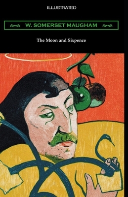 The Moon and Sixpence Illustrated by W. Somerset Maugham