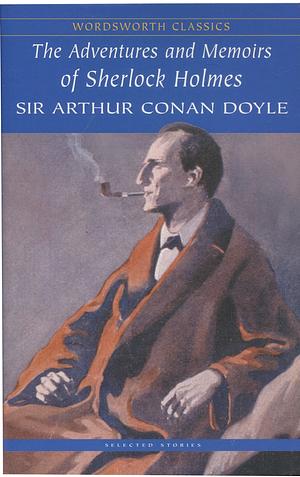 The Adventures & Memoirs of Sherlock Holmes by Arthur Conan Doyle