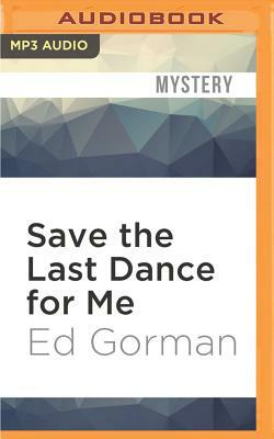 Save the Last Dance for Me by Ed Gorman