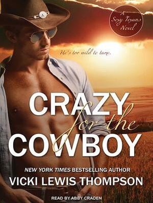 Crazy for the Cowboy by Vicki Lewis Thompson