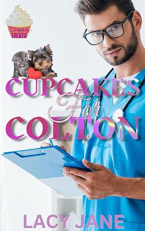 Cupcakes for Colton by Lacy Jane