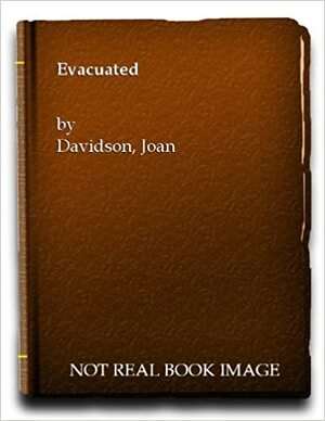 Evacuated by Joan Davidson