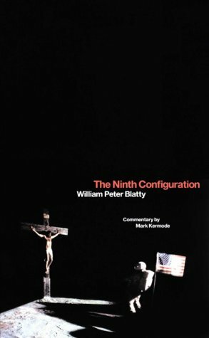 The Ninth Configuration by Mark Kermode, William Peter Blatty