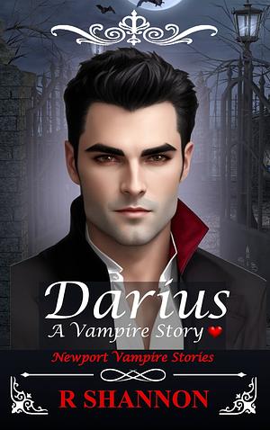 Darius: a Vampire Story by R Shannon