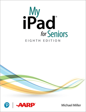 My iPad for Seniors (Covers All Ipads Running Ipados 14) by Michael Miller