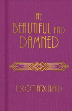 The Beautiful and Damned by F. Scott Fitzgerald