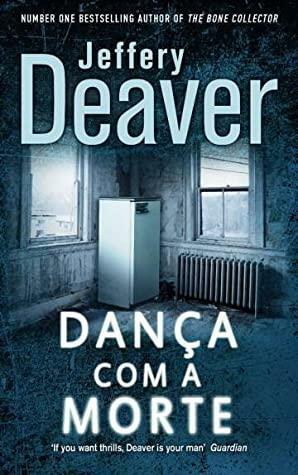 Dança com a Morte by Jeffery Deaver